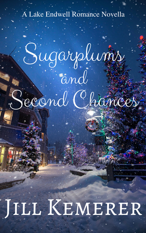 Sugarplums and Second Chances (Lake Endwell Romance)