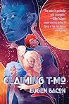 Claiming T-Mo by Eugen Bacon