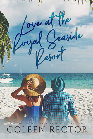 Love at the Royal Seaside Resort (Surrender to the Heart Series, #2)