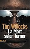 La Mort selon Turner by Tim Willocks