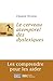 Le cerveau atemporel des dyslexiques by Chantal Wyseur