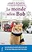 Le monde selon Bob (CITY EDITIONS) (French Edition)