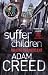 Suffer the Children: Dark Heart TV Tie In (Di Staffe 1)