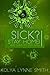 Sick? Stay Home!: And Ways ...