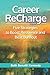 Career ReCharge: Five Strategies to Boost Resilience and Beat Burnout