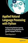 Applied Natural Language Processing with Python: Implementing Machine Learning and Deep Learning Algorithms for Natural Language Processing