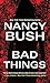 Bad Things