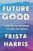FutureGood: How to Use Futu...