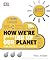 How We're F***ing Up Our Planet (DK How Stuff Works)
