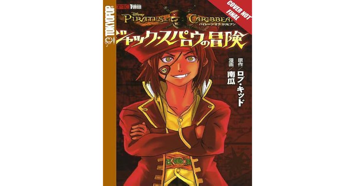 Disney Manga Pirates Of The Caribbean The Adventures Of Jack Sparrow By Rob Kidd