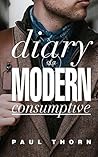 Diary of a Modern Consumptive