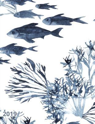 2019: Weekly 12 Month Planner Scheduler Appointment Calendar Book, 8.5"x11" Blue Fish Sea Life Coral Underwater