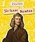 Sir Isaac Newton (World-Changing Scientists)