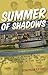 Summer of Shadows: A Murder...