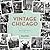Vintage Chicago by Chicago Tribune Staff