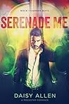 Serenade Me (Rock Chamber Boys, #3)