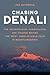 Chasing Denali: The Sourdou...