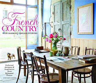 French Country: Collected & Timeless Charm (Hardcover)