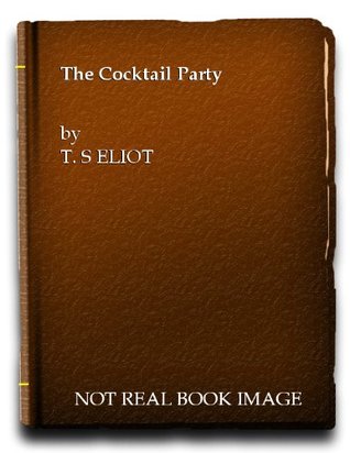 The Cocktail Party: a comedy