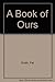 A Book of Ours