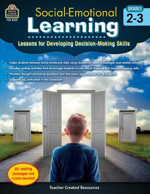 Social-Emotional Learning: Lessons for Developing Decision-Making Skills, Grades 2–3 from Teacher Created Resources