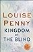 Kingdom of the Blind: A Novel (A Chief Inspector Gamache Novel)