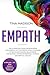 Empath: The #1 Made Easy Guide for Developing The Powerful Gift of Empathy. Grow Your Sense Of Self, Evade Draining Relationship and Achieve a ... Manual for Highly Sensitive Person at Work)