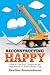 Reconstructing Happy by Heather Tannenbaum
