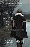 BEING SHOT: A place between worlds