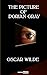 THE PICTURE OF DORIAN GRAY - OSCAR WILDE (WITH NOTES)(BIOGRAPHY)(ILLUSTRATED)