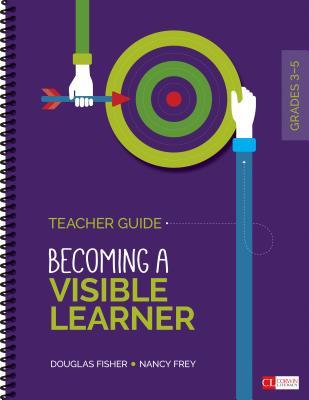 Becoming an Assessment-Capable Visible Learner, Grades 3-5: Teacher′s Guide