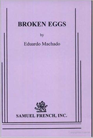 Broken Eggs: A Play (Acting Edition)