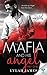The Mafia And His Angel by Lylah James The Mafia And His Angel by Lylah James