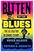 Bitten by the Blues: The Alligator Records Story (Chicago Visions and Revisions)