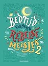 Bedtijdverhalen voor rebelse meisjes #2 by Elena Favilli