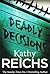 Deadly Decisions by Kathy Reichs
