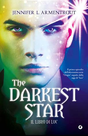 The Darkest Star. Il libro di Luc (Origin, #1)