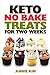 Keto No Bake Treats for Two Weeks by Annie Kim