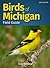 Birds of Michigan Field Guide by Stan Tekiela