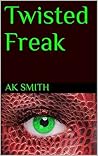 Twisted Freak Twisted Freak