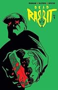Dead Rabbit Volume 1