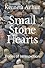 Small Stone Hearts by Kenneth Arthur