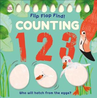 Flip, Flap, Find! Counting 1, 2, 3: Lift the Flaps and Count to 10 (Board Book)