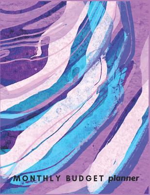 Monthly Budget Planner: Watercolor Abstract Weekly Expense Tracker Bill Organizer Notebook Business Money Personal Finance Journal (Monthly Expense Tracker Budget Planner)