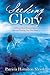 Seeking Glory by Patricia Hamilton Shook Seeking Glory by Patricia Hamilton Shook