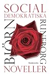 Socialdemokratiska noveller by Björn Runeborg Socialdemokratiska noveller by Björn Runeborg