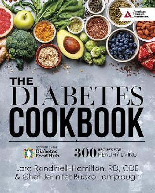 The Diabetes Cookbook: 300 Healthy Recipes for Living Powered by the Diabetes Food Hub