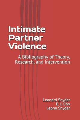 Intimate Partner Violence: A Bibliography of Theory, Research, and Intervention (MCNV Readings in Nonviolence)