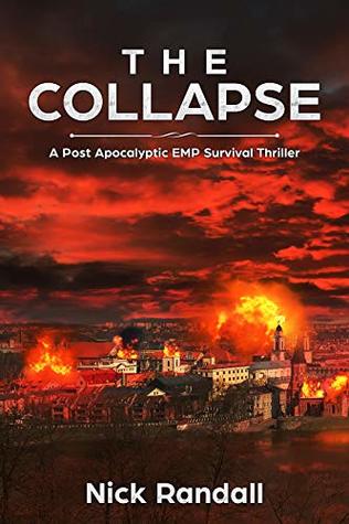 The Collapse: A Post-Apocalyptic EMP Survival Thriller (Two Brothers Survival Book 1)