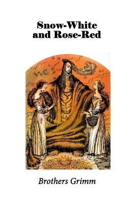 Snow-White and Rose-Red